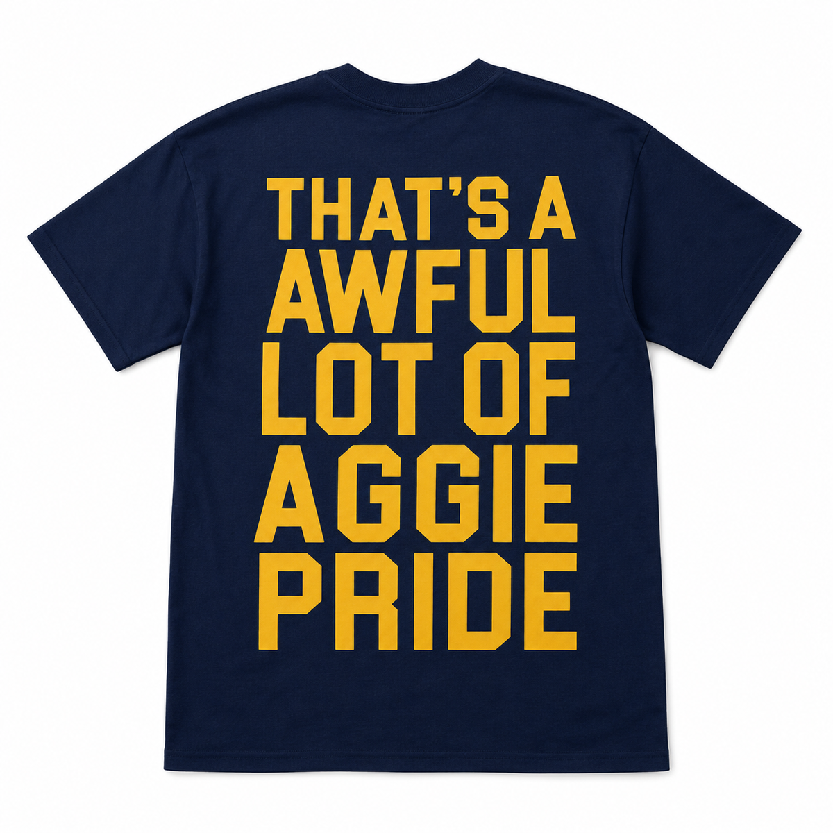 Bold  "Awful Lot of Aggie Pride" Tee