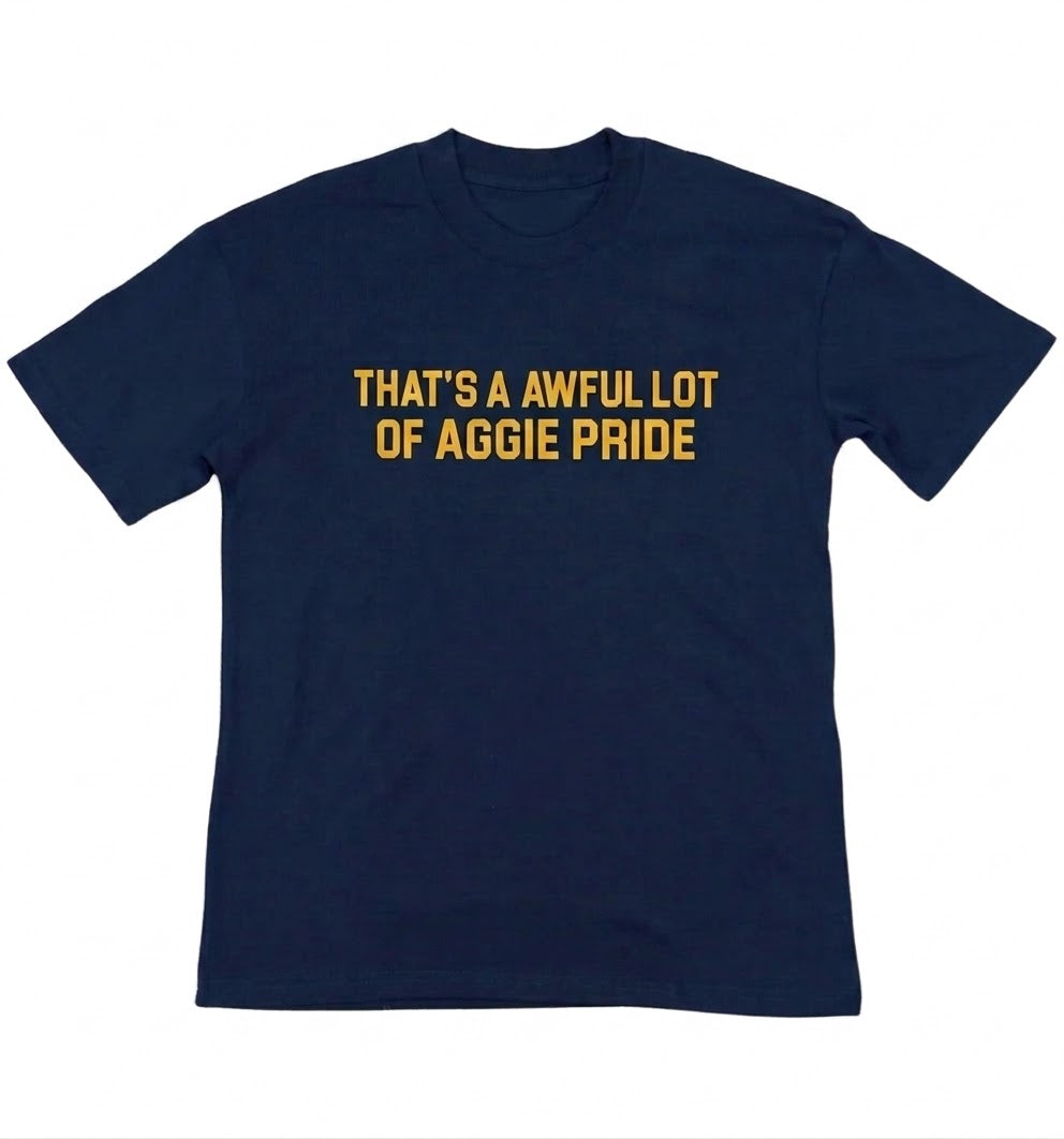 Bold  "Awful Lot of Aggie Pride" Tee